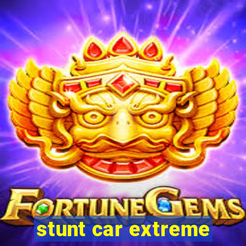 stunt car extreme